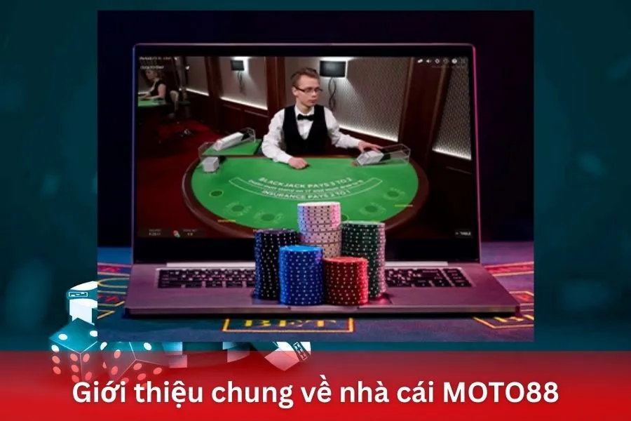 Giới thiệu chung về nhà cái MOTO88