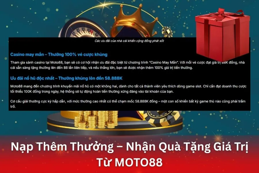 Nạp Thêm Thưởng – Nhận Quà Tặng Giá Trị Từ MOTO88